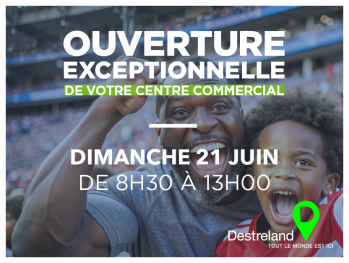 Ouverture exceptionnelle Fête des Pères
