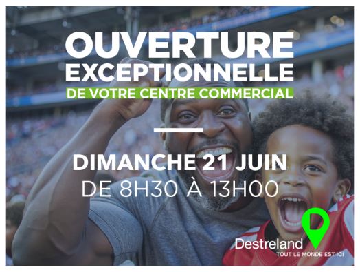 Ouverture exceptionnelle Fête des Pères
